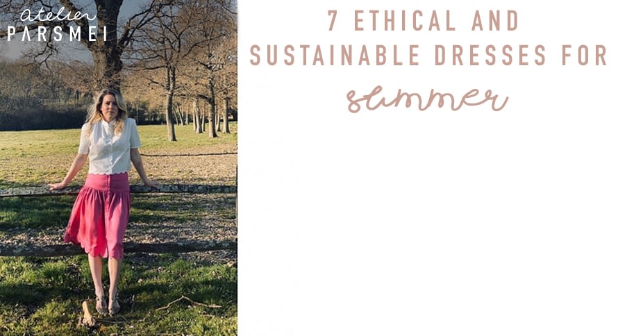 Ethical and Sustainable Dresses for Women
